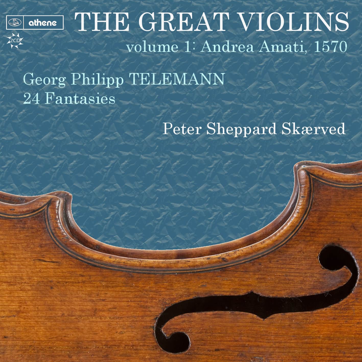 The Great Violins, vol. 1 – 1570 Andrea Amati