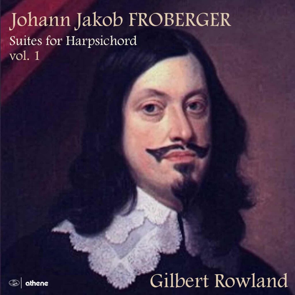 Johann Jakob Froberger - Suites for Harpsichord, volume 1