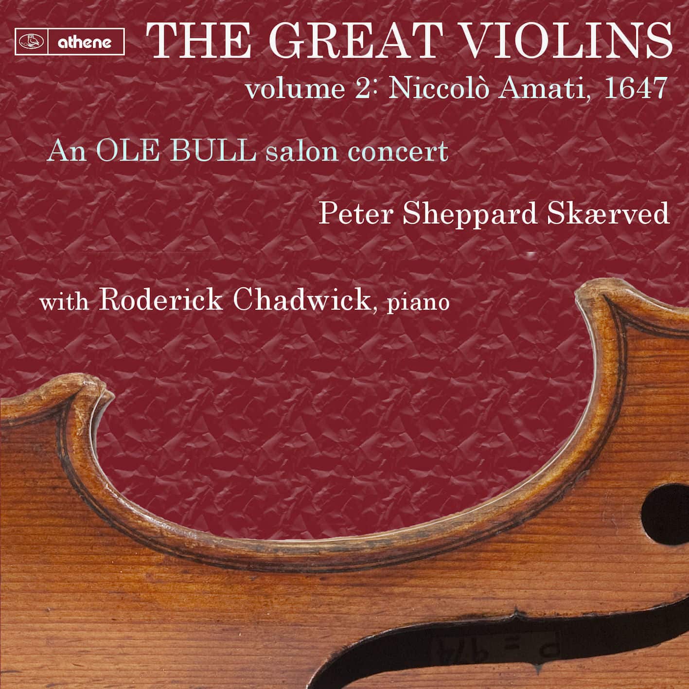 The Great Violins, vol. 2 1647 Niccolo Amati (Ole Bull)