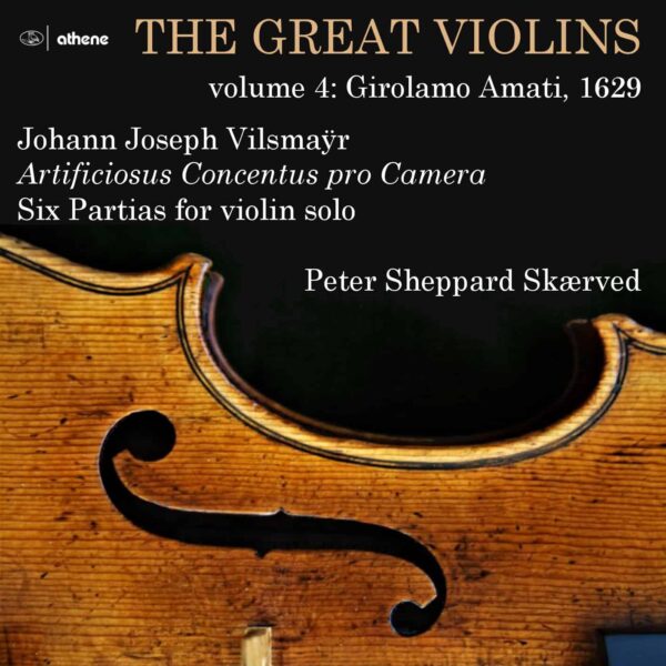 The Great Violins, vol. 4 : Girolamo Amati, 1629